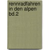 Rennradfahren in den Alpen Bd.2 door Thomas Mayr