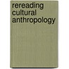 Rereading Cultural Anthropology by George E. Marcus