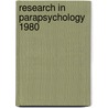 Research in Parapsychology 1980 by William Graham Roll