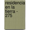 Residencia En La Tierra - 275 by Pablo Neruda