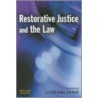 Restorative Justice and the Law by L. Walgrave