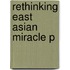 Rethinking East Asian Miracle P