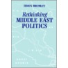 Rethinking Middle East Politics door Bromley