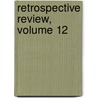 Retrospective Review, Volume 12 door Anonymous Anonymous