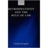 Retrospectivity & Rule Of Law C door Charles Sampford