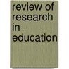 Review of Research in Education door Onbekend