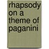 Rhapsody On A Theme Of Paganini