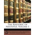 Rhetoric of Aristotle, Volume 1