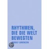 Rhythmen, die die Welt bewegten by Rudolf Lorenzen