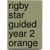 Rigby Star Guided Year 2 Orange door Harcourt