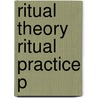 Ritual Theory Ritual Practice P door Catherine Bell