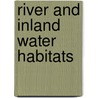 River And Inland Water Habitats door Barbara Taylor