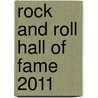 Rock And Roll Hall Of Fame 2011 door Onbekend