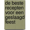 De beste recepten voor een geslaagd feest door Nvt