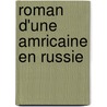 Roman D'Une Amricaine En Russie door Harriet Ely Blackford