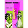 Romantic Friction & Other Plays door Michelle Read