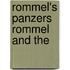 Rommel's Panzers Rommel And The