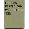 Romney Marsh Rye Winchelsea 125 by Ordnance Survey