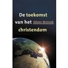 De toekomst van het christendom door Alister MacGrath