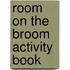 Room On The Broom Activity Book