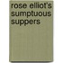 Rose Elliot's Sumptuous Suppers