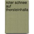 Roter Schnee auf Thorsteinhalla
