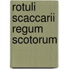Rotuli Scaccarii Regum Scotorum door Exchequer Scotland. Court