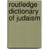 Routledge Dictionary of Judaism