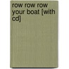 Row Row Row Your Boat [with Cd] by Iza Trapani