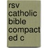 Rsv Catholic Bible Compact Ed C