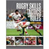 Rugby Skills, Tactics And Rules door Tony Williams