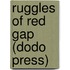 Ruggles Of Red Gap (Dodo Press)