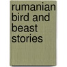 Rumanian Bird And Beast Stories by Moses Gaster