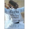 Rumi And The Whirling Dervishes by Shems Friedlander