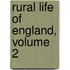 Rural Life of England, Volume 2