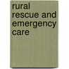 Rural Rescue And Emergency Care door Onbekend