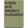 Russia And Western Civilization door Onbekend