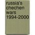 Russia's Chechen Wars 1994-2000