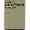 Russia's Post-Communist Economy door Onbekend