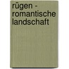 Rügen - romantische Landschaft by Unknown
