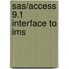 Sas/access 9.1 Interface To Ims by Sas Institute Inc.