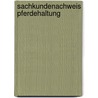 Sachkundenachweis Pferdehaltung door Angelika Schmelzer