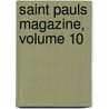 Saint Pauls Magazine, Volume 10 door Onbekend