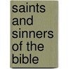 Saints and Sinners of the Bible door Louis A. Banks