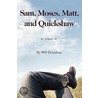 Sam, Moses, Matt, And Quickshaw by Bill Donahue