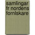 Samlingar Fr Nordens Fornlskare