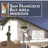 San Francisco Bay Area Missions door Tekla White