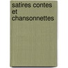 Satires Contes Et Chansonnettes by M. Boucher Perthes