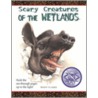 Scary Creatures Of The Wetlands door Penny Clarke