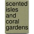 Scented Isles And Coral Gardens